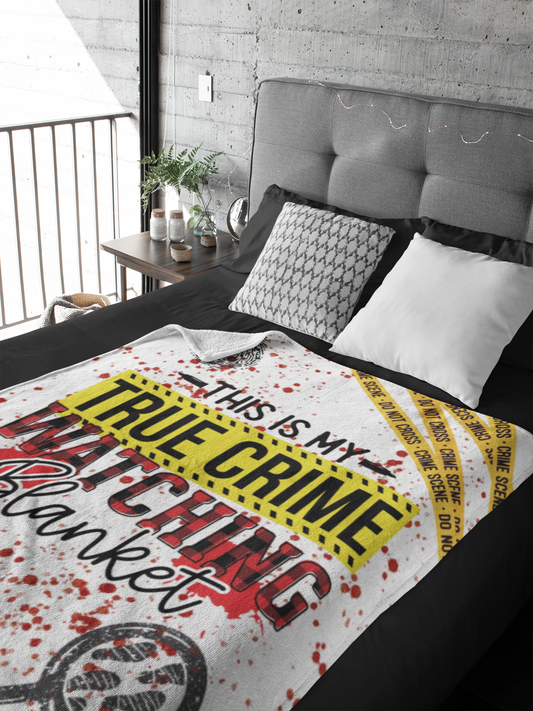 This Is My True Crime Watching Blanket” – Crime Scene Cozy Fleece Throw 50 x 60"